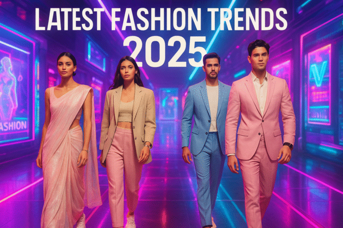 Latest Fashion Trends 2025